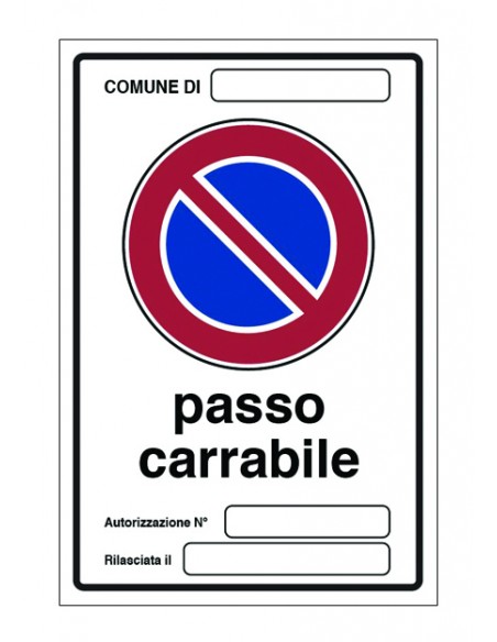 CARTELLO SEGNALETICO "PASSO CARRABILE CON AUTORIZZAZIONE"