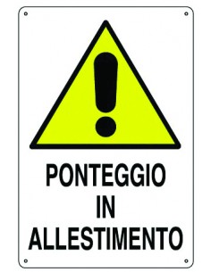 CARTELLO SEGNALETICO "PONTEGGIO IN ALLESTIMENTO" 2