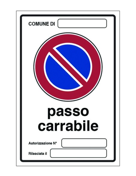 CARTELLO SEGNALETICO "PASSO CARRABILE CON AUTORIZZAZIONE"