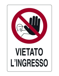 CARTELLO SEGNALETICO "VIETATO L'INGRESSO"