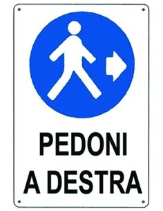 CARTELLO SEGNALETICO "PEDONI A DESTRA"