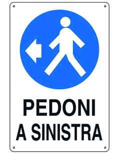 CARTELLO SEGNALETICO "PEDONI A SINISTRA"